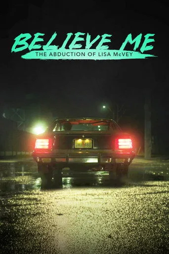 Believe Me: Die Entführung der Lisa McVey