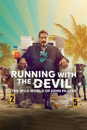 Auf Teufel Komm Raus: Die Wilde Welt Des John McAfee